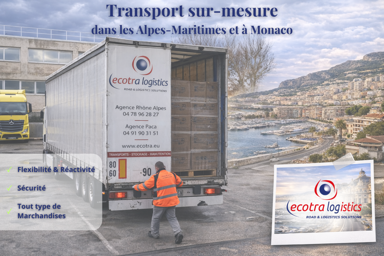 Transport sur-mesure dans le 06 et à Monaco : ECOTRA au cœur de vos projets logistiques