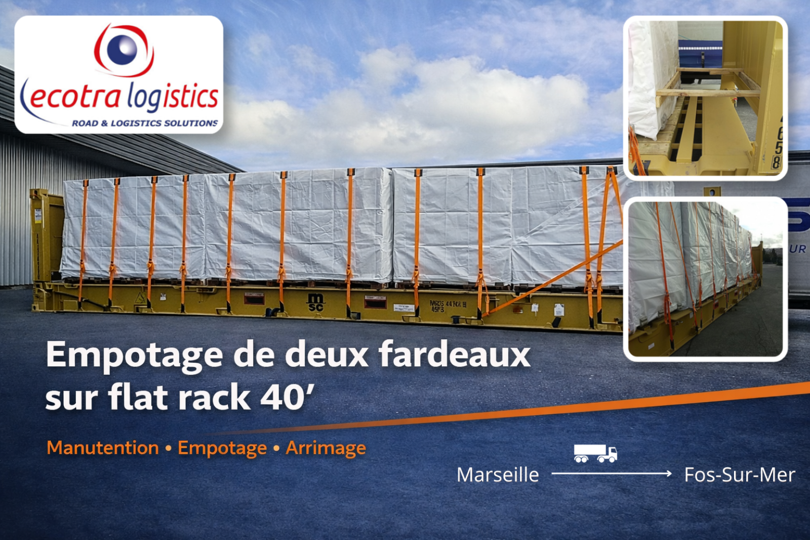 Empotage de Fardeaux à Matram pour export en conteneur flat rack 40’ au départ de Fos-sur-Mer
